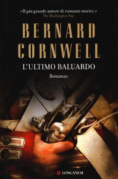 L' ultimo baluardo - Cornwell, Bernard