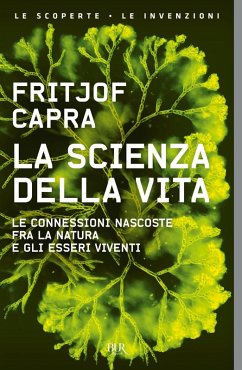 Cover La scienza della vita. Le connessioni nascoste fra la natura e gli esseri viventi