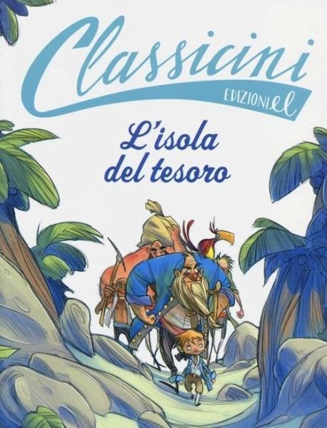 L' isola del tesoro da Robert L. Stevenson. Classicini L' isola del tesoro da Robert L. Stevenson. Classicini