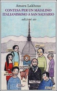 Contesa per un maialino italianissimo a San Salvario - Lakhous, Amara