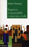 Impresa responsabile e mercato civile Impresa responsabile e mercato civile