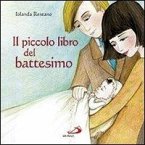 Il piccolo libro del battesimo Il piccolo libro del battesimo