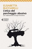 L' etica del parcheggio abusivo. Con l'adattamento di Sergio Ferrentino L' etica del parcheggio abusivo. Con l'adattamento di Sergio Ferrentino