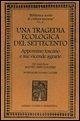 Una tragedia ecologica del '700. Appennino toscano e sue vicende agrarie