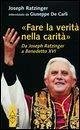 Fare la verità nella carità. Da J. Ratzinger a Benedetto XVI