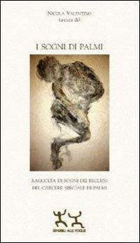 Cover I sogni di Palmi. Raccolta di sogni dei reclusi del carcere speciale di Palmi