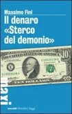 Il denaro «Sterco del demonio»