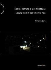 Cover Sensi tempo e architettura. Spazi possibili per umani e non