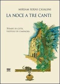Cover La noce a tre canti. Strade di città, viottole di campagna