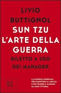 Sun Tzu. L'arte della guerra. Riletto a uso dei manager - Buttignol, Livio