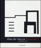 Walter Vallini: Architect: Works 2000-2012