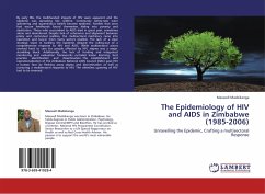 The Epidemiology of HIV and AIDS in Zimbabwe (1985-2006) - Madzikanga, Maxwell