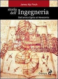 Cover Storia dell'ingegneria. Dall'antico Egitto al Novecento