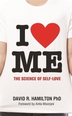 I Heart Me - Hamilton, Dr David R., PhD