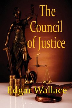 The Council of Justice - Wallace, Edgar