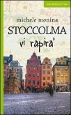 Stoccolma vi rapirà Stoccolma vi rapirà