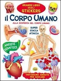 Cover Il corpo umano. Alla scoperta del corpo umano. Con adesivi