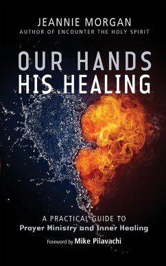 Our Hands, His Healing - Morgan, Jeannie
