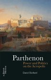 The Parthenon: Power and Politics on the Acropolis