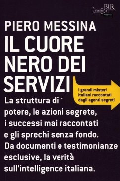 Il cuore nero dei servizi - Messina, Piero Il cuore nero dei servizi - Messina, Piero