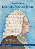 L' ultima fuga di Bach