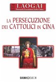 La persecuzione dei cattolici in Cina La persecuzione dei cattolici in Cina