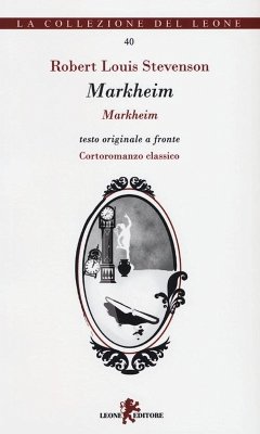 Markheim. Testo originale a fronte - Stevenson, Robert Louis Markheim. Testo originale a fronte - Stevenson, Robert Louis
