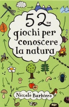 52 giochi per conoscere la natura. Carte - Barbiero, Niccolò