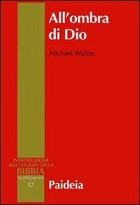 Cover All'ombra di Dio. Politica nella Bibbia ebraica