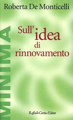 Sull'idea di rinnovamento - De Monticelli, Roberta
