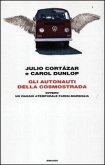 Gli autonauti della cosmostrada ovvero un viaggio atemporale Parigi-Marsiglia Gli autonauti della cosmostrada ovvero un viaggio atemporale Parigi-Marsiglia