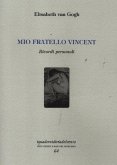 Mio fratello Vincent. Ricordi personali