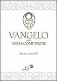 Vangelo della Prima comunione. Testo CEI Vangelo della Prima comunione. Testo CEI