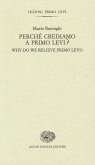 Perché crediamo a Primo Levi?-Why do we believe Primo Levi? Perché crediamo a Primo Levi?-Why do we believe Primo Levi?