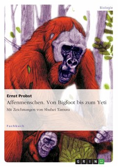 Affenmenschen. Von Bigfoot bis zum Yeti - Probst, Ernst