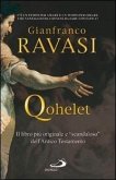 Qohelet. Il libro più originale e 'scandaloso' dell'Antico Testamento