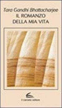 Il romanzo della mia vita Il romanzo della mia vita