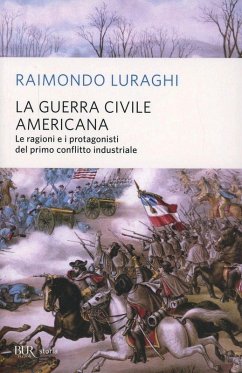 Cover La guerra civile americana. Le ragioni e i protagonisti del primo conflitto industriale