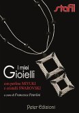 I miei gioielli con perline Miyuki e cristalli Swarovski I miei gioielli con perline Miyuki e cristalli Swarovski