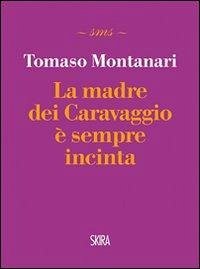 Cover La madre dei Caravaggio è sempre incinta