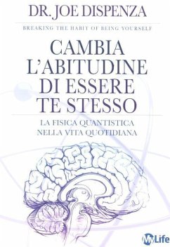 Cover Cambia l'abitudine di essere te stesso. La fisica quantistica nella vita quotidiana