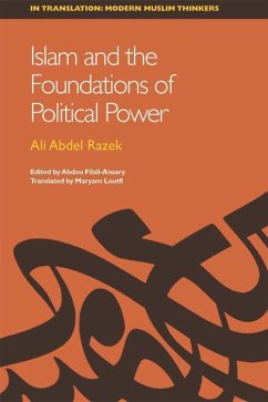 Islam and the Foundations of Political Power - Abdel Razek, Ali