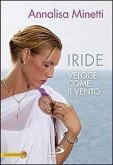 Iride. Veloce come il vento Iride. Veloce come il vento