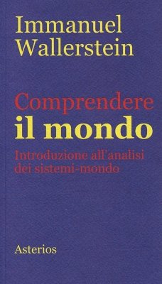 Cover Comprendere il mondo. Introduzione all'analisi dei sistemi-mondo