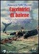 Le cacciatrici di balene. Storie di donne sulle baleniere americane nella seconda metà del 1800