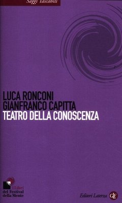 Teatro della conoscenza - Ronconi, Luca; Capitta, Gianfranco
