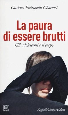Cover La paura di essere brutti. Gli adolescenti e il corpo
