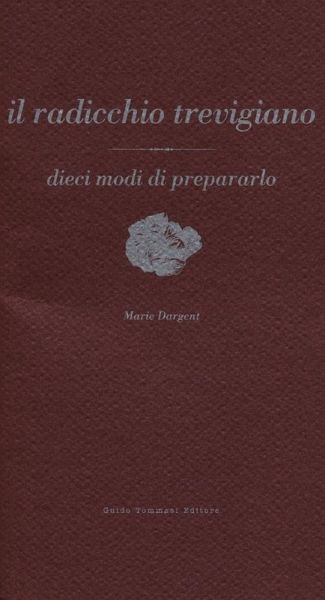 Il radicchio trevigiano