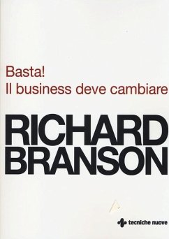 Basta! Il business deve cambiare - Branson, Richard