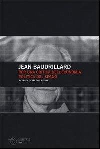 Per una critica dell'economia politica del segno - Baudrillard, Jean